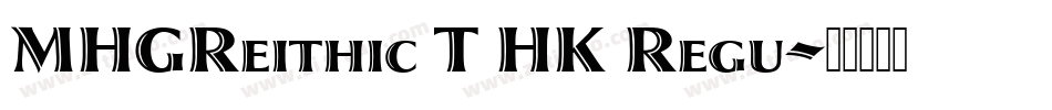 MHGReithic T HK Regu字体转换
